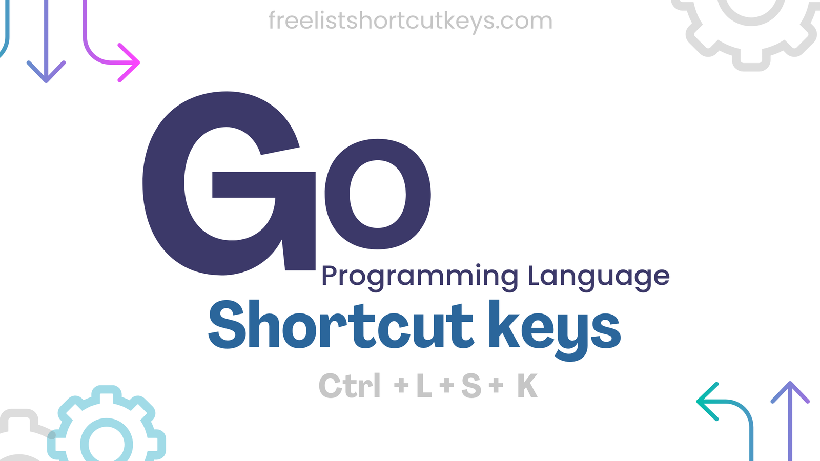 Go Language free keyboard shortcuts kye